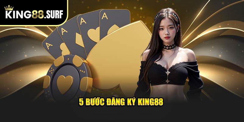 5 bước đăng ký King88 