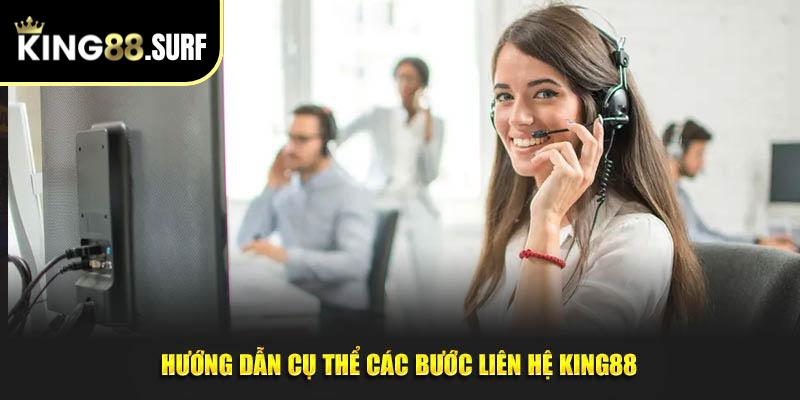 Hướng dẫn cụ thể các bước liên hệ King88