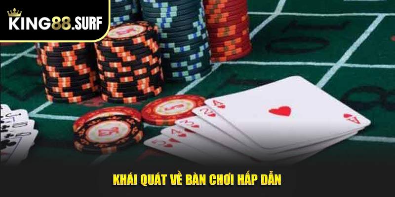 Khái quát về bàn chơi hấp dẫn