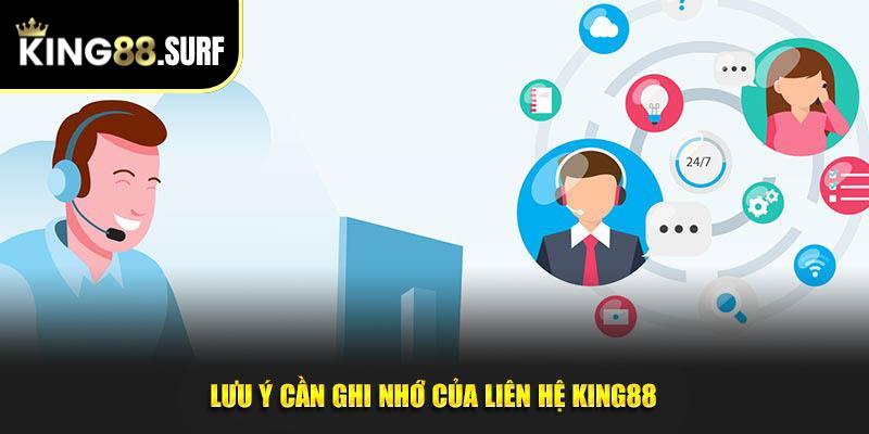 Lưu ý cần ghi nhớ của liên hệ King88