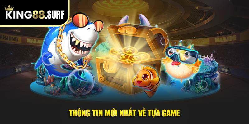 Thông tin mới nhất về tựa game