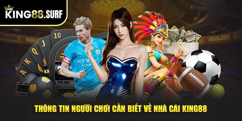 Thông tin cược thủ cần nắm về nhà cái King88