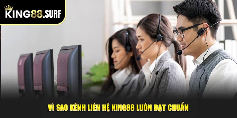 Vì sao kênh liên hệ King88 luôn đạt chuẩn