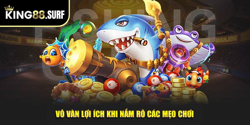 Vô vàn lợi ích khi nắm rõ các mẹo chơi