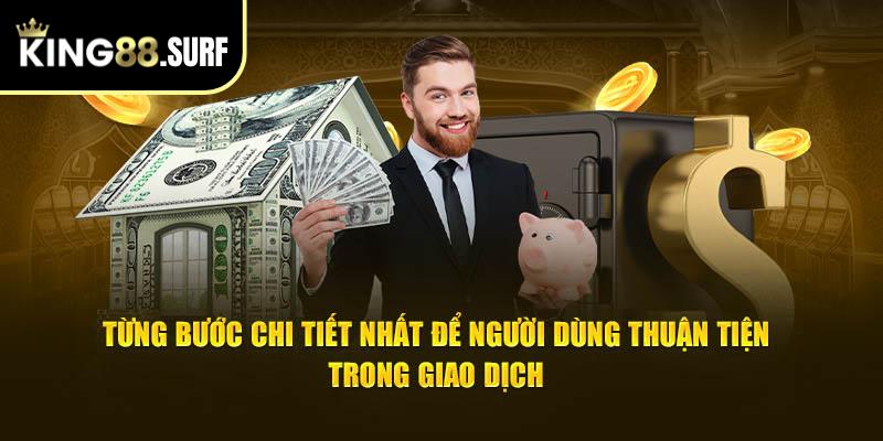 Từng bước chi tiết nhất để người dùng thuận tiện trong giao dịch 